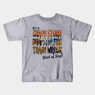 Chaos Storm Dumpster Fire Train Wreck Kids T-Shirt